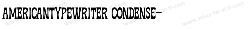 americantypewriter condense字体转换